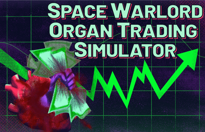 Key art of Synity Scaffold's game, Space Warlord Organ Trading Simulator.